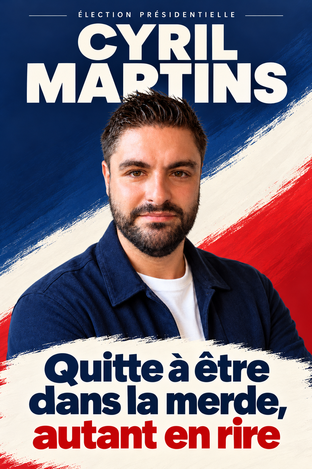 Affiche parodique de Cyril Martins : Quitte à être dans la merde, autant en rire.